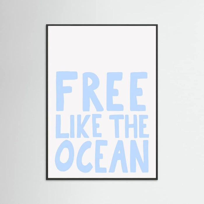 Free like the ocean Poster – Poster und Kunstdruck