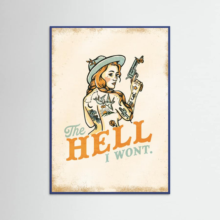 Blue Wood Hell I Wont Sassy Tattoo Pinup Girl Poster