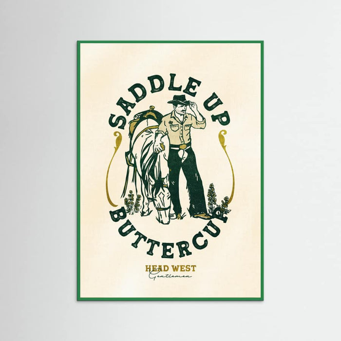 Green Wood Saddle Up Buttercup Cowboy & Horse Art Print Poster