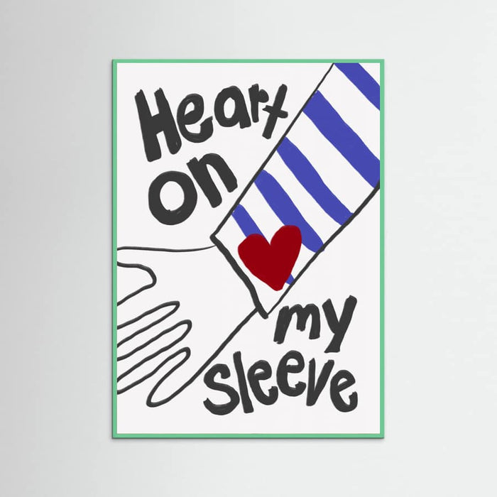 Heart On My Sleeve Poster – poster and art print