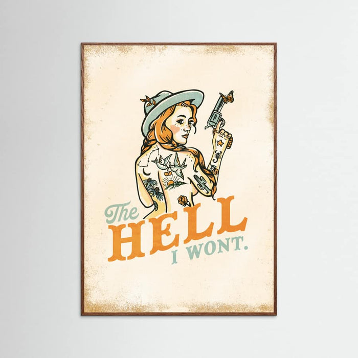 Oak Dark Hell I Wont Sassy Tattoo Pinup Girl Poster