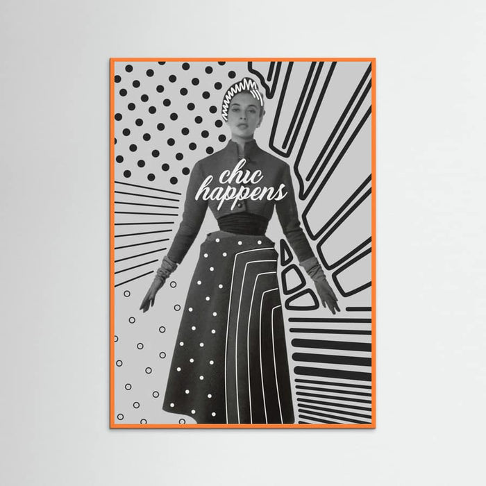 Chic Happens Poster – plakat og kunsttryk