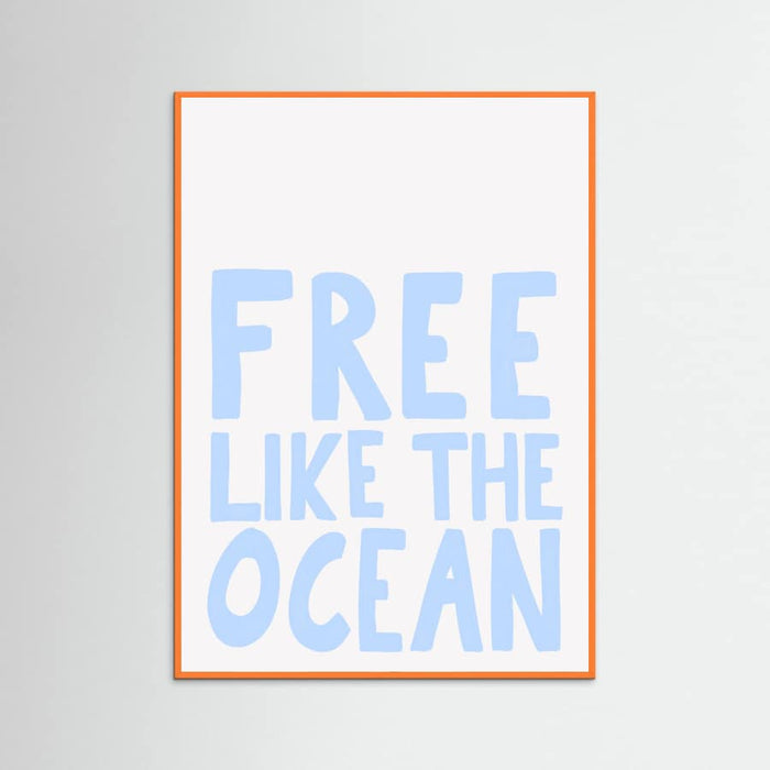 Free like the ocean Poster – Poster und Kunstdruck