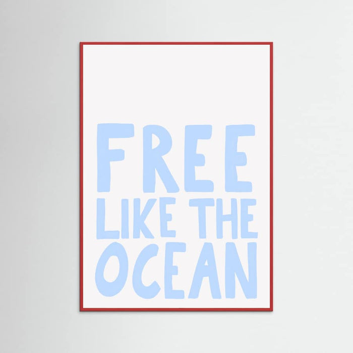Free like the ocean Poster – Poster und Kunstdruck