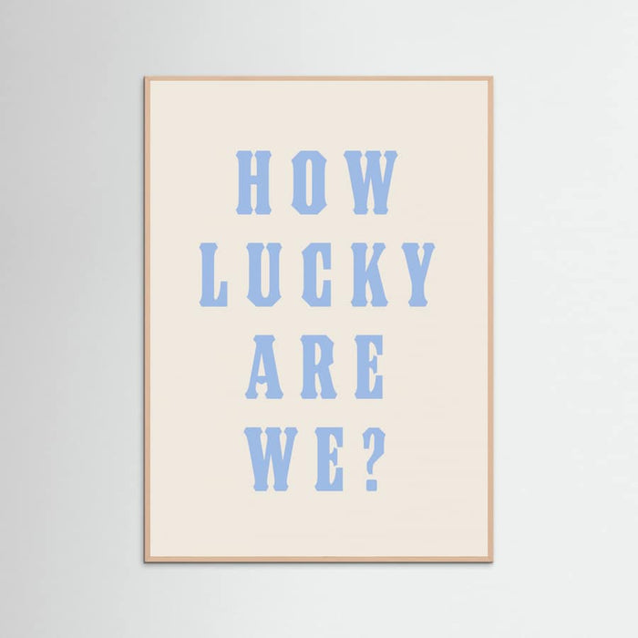 Rose Wood How Lucky Are We? Poster