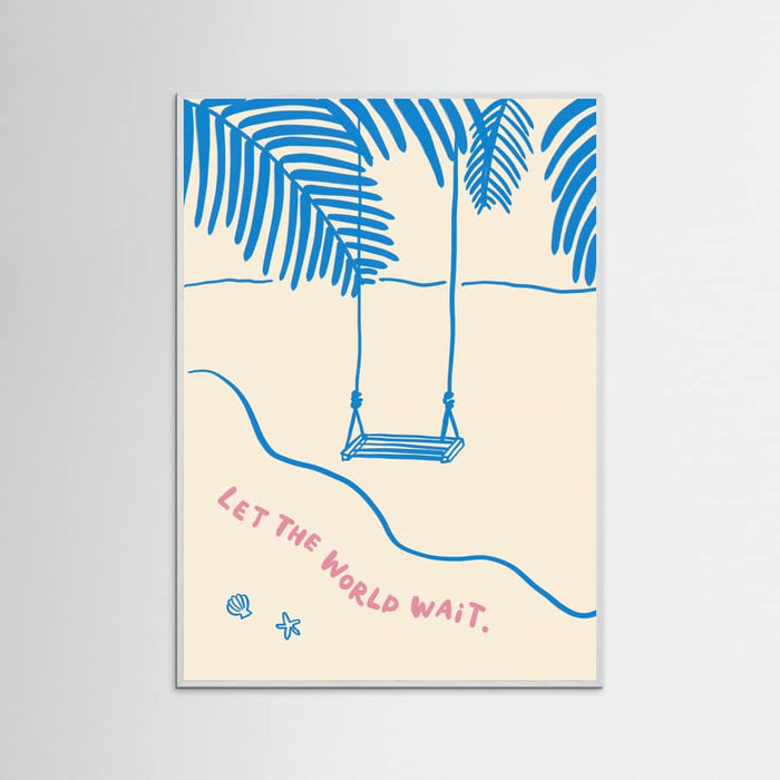 Let the World Wait - Beachside Swing Art Poster – plakat og kunsttryk