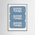 Blue Good Times Poster – poster and art print
