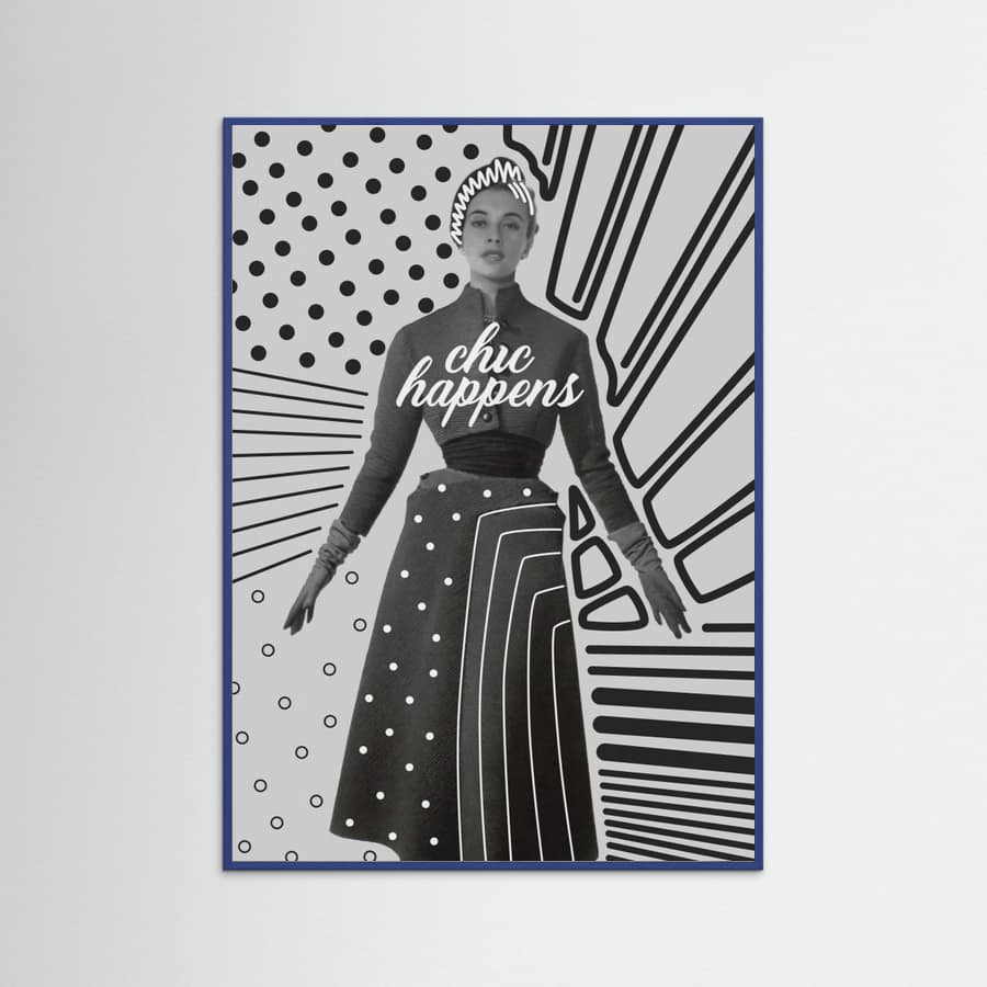 Chic Happens Poster – plakat og kunsttryk