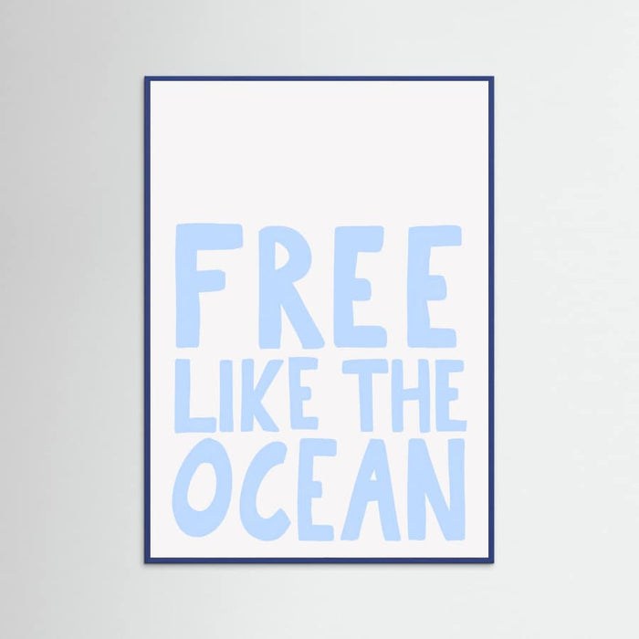 Free like the ocean Poster – Poster und Kunstdruck