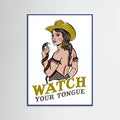 Blue Wood Watch Your Tongue Badass Pin-Up Cowgirl & Rattlesnake Poster