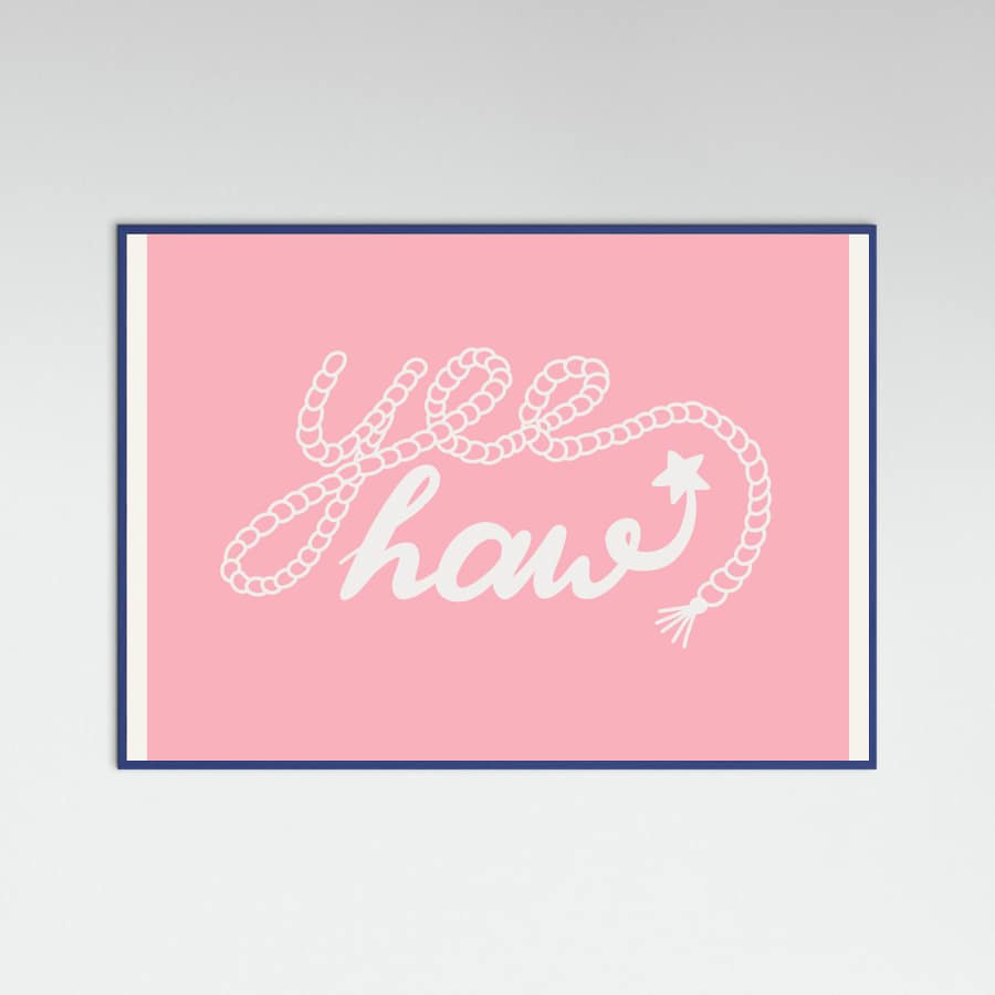 Yeehaw Pink Poster – plakat og kunsttryk