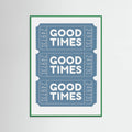 Blue Good Times Poster – poster and art print