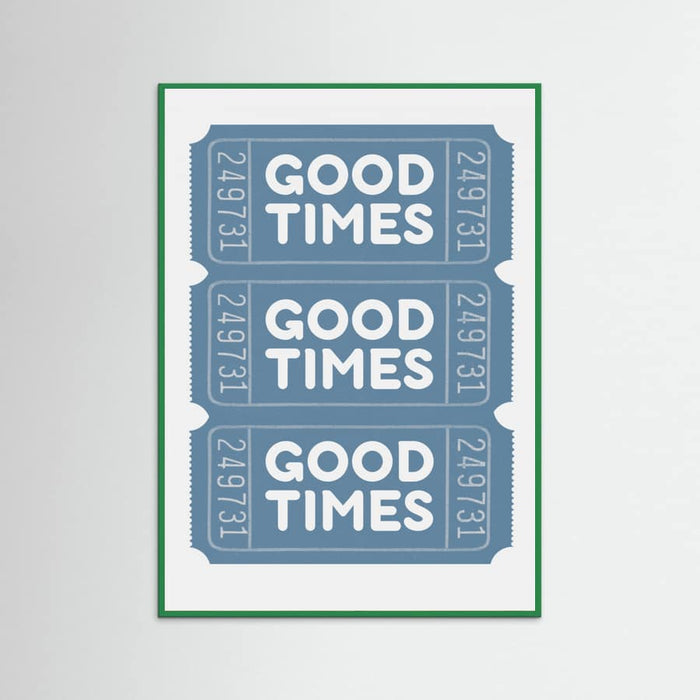 Blue Good Times Poster – poster and art print