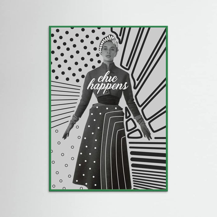 Chic Happens Poster – plakat og kunsttryk