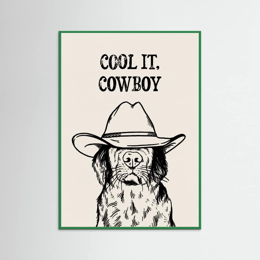 Green Wood Cool it Cowboy Black Poster