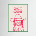 Green Wood Cool it Cowboy Pink Poster