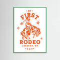 Green Wood My First Rodeo Jackson Wyoming Horseback Cowgirl Poster