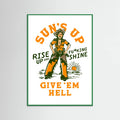Green Wood Suns Up Rise Up & Fucking Shine Wild West Cowgirl Poster
