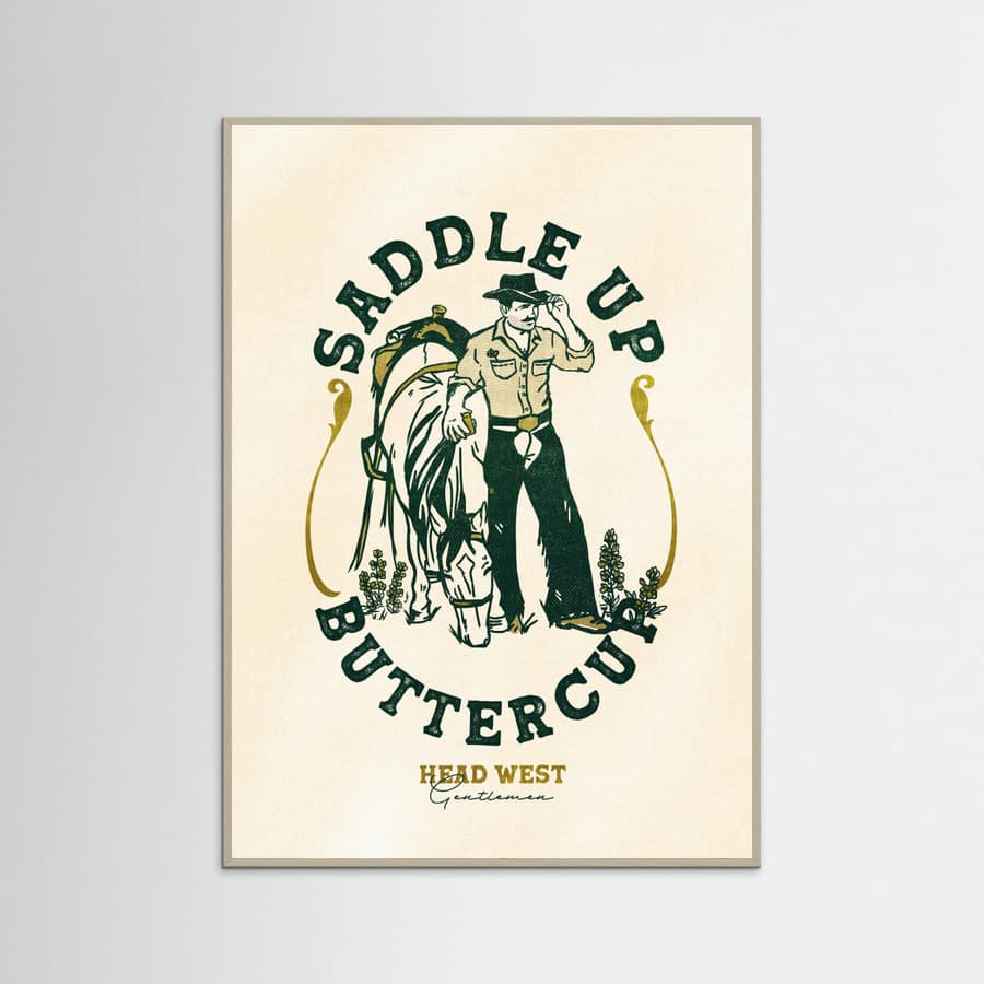 Grey Wood Saddle Up Buttercup Cowboy & Horse Art Print Poster
