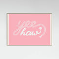 Yeehaw Pink Poster – plakat og kunsttryk