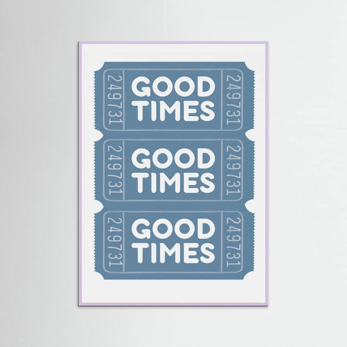 Blue Good Times Poster – poster and art print