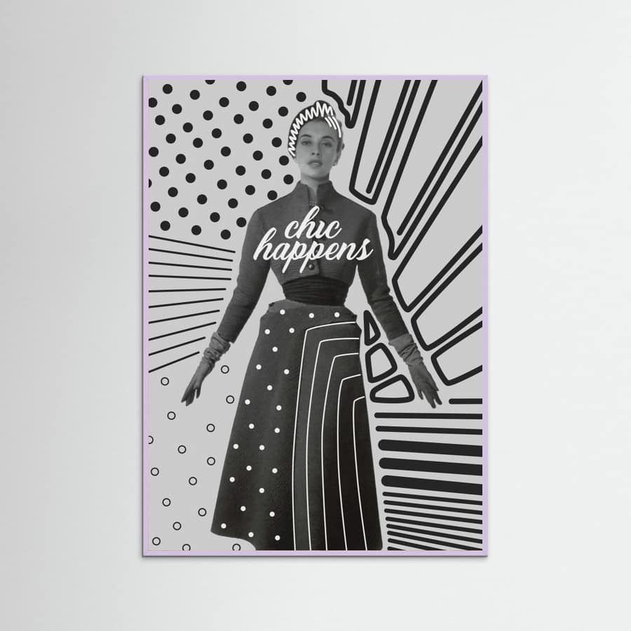 Chic Happens Poster – plakat og kunsttryk