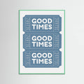 Blue Good Times Poster – poster and art print