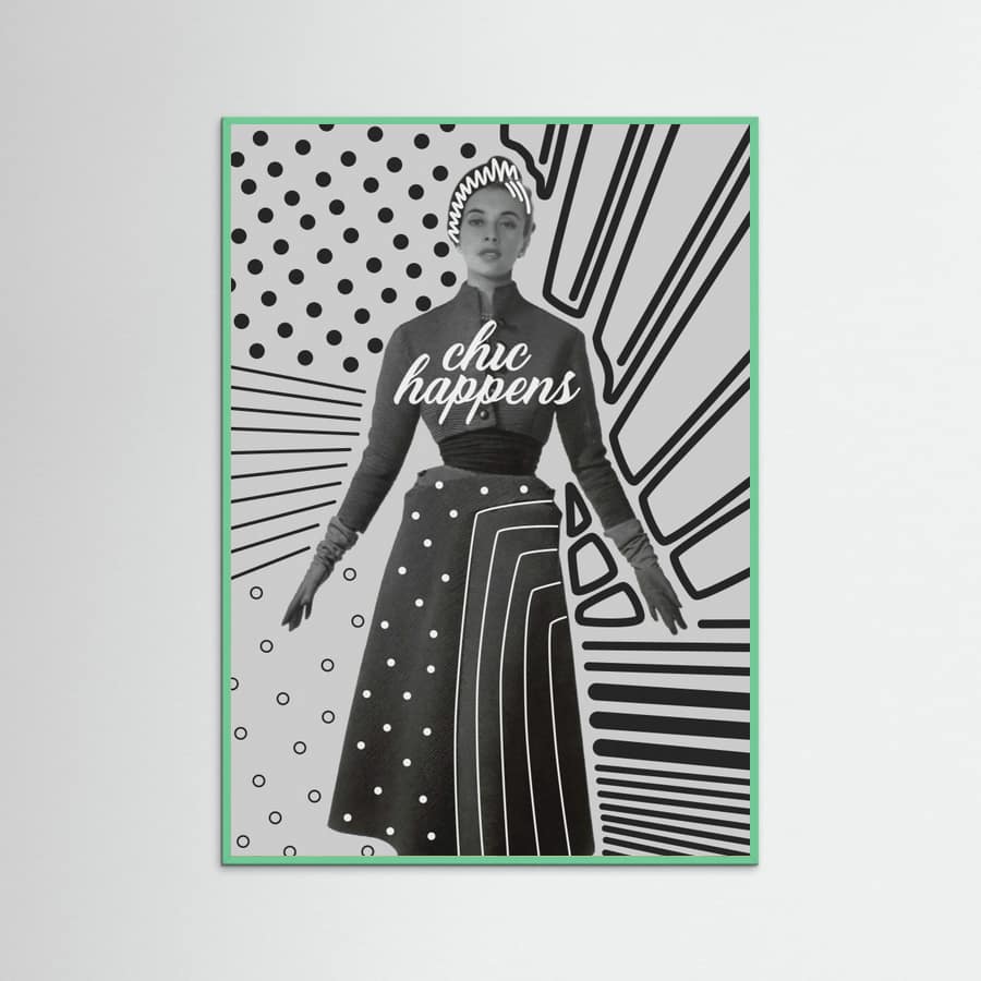 Chic Happens Poster – plakat og kunsttryk