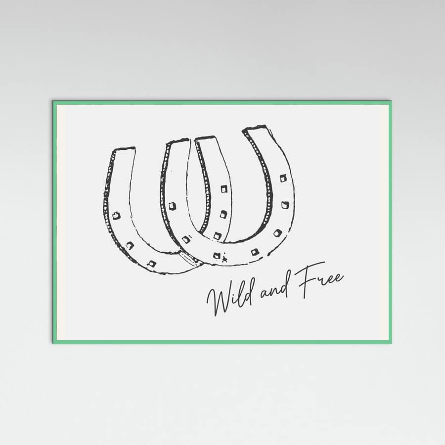 Horseshoe Wild and Free Black Poster – plakat og kunsttryk