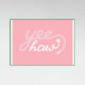 Yeehaw Pink Poster – plakat og kunsttryk
