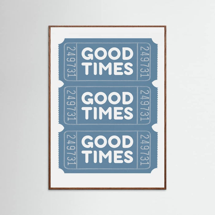 Blue Good Times Poster – poster and art print