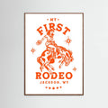 Oak Dark My First Rodeo Jackson Wyoming Horseback Cowgirl Poster