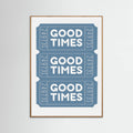 Blue Good Times Poster – poster and art print