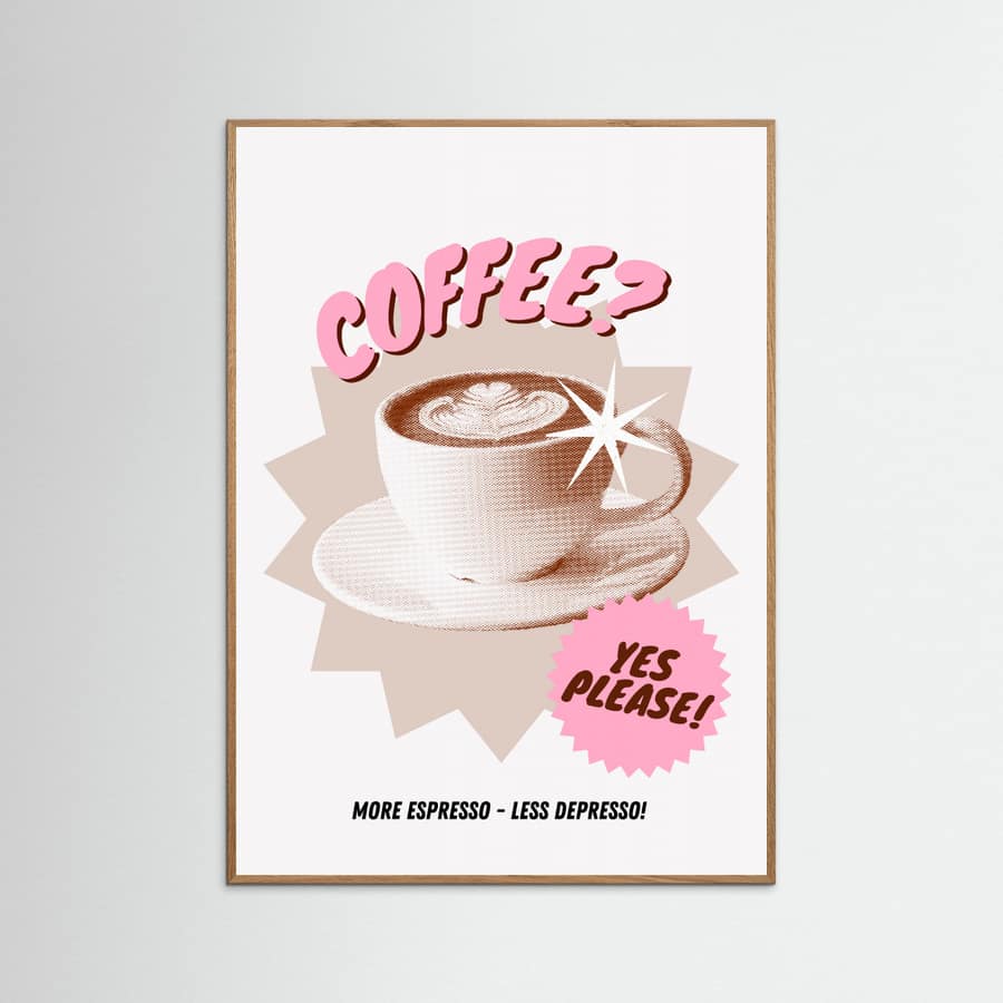 Coffee? Yes please! Poster