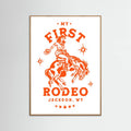 Oak Nature My First Rodeo Jackson Wyoming Horseback Cowgirl Poster
