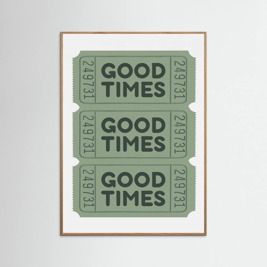 Sage Green Good Times Tickets -juliste – juliste ja taidepainatus