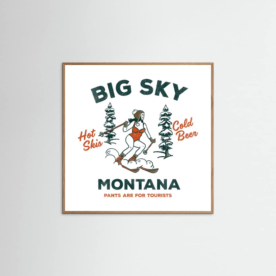 Poster Ski Big Sky Montana: Pants Are For Tourists