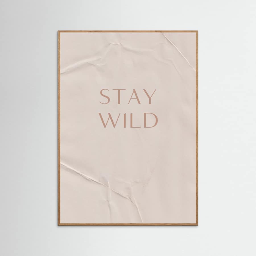 Stay Wild Poster – poster and art print