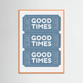 Blue Good Times Poster – poster and art print