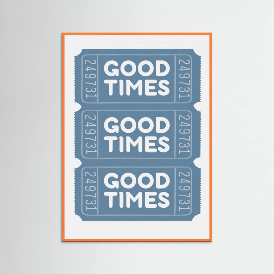 Blue Good Times Poster – poster and art print