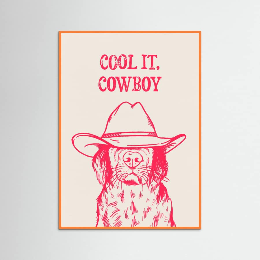Orange Wood Cool it Cowboy Pink Poster