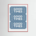 Blue Good Times Poster – poster and art print
