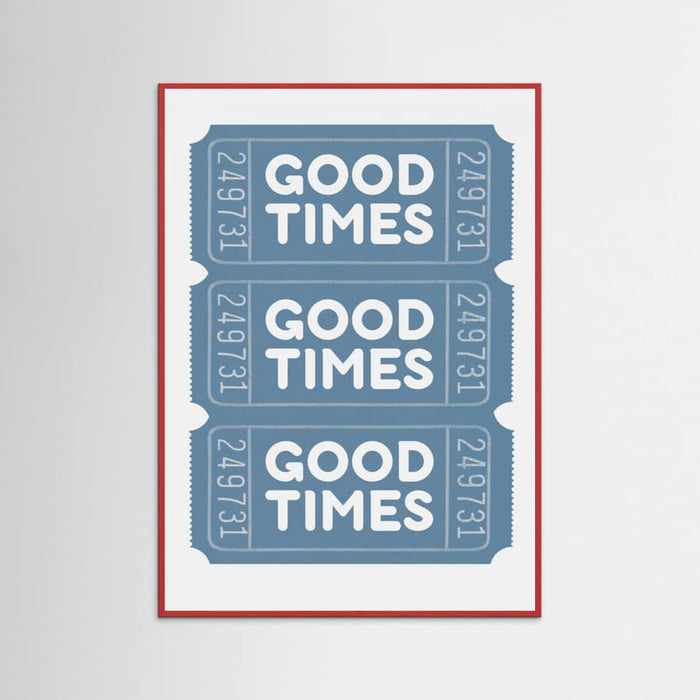 Blue Good Times Poster – poster and art print