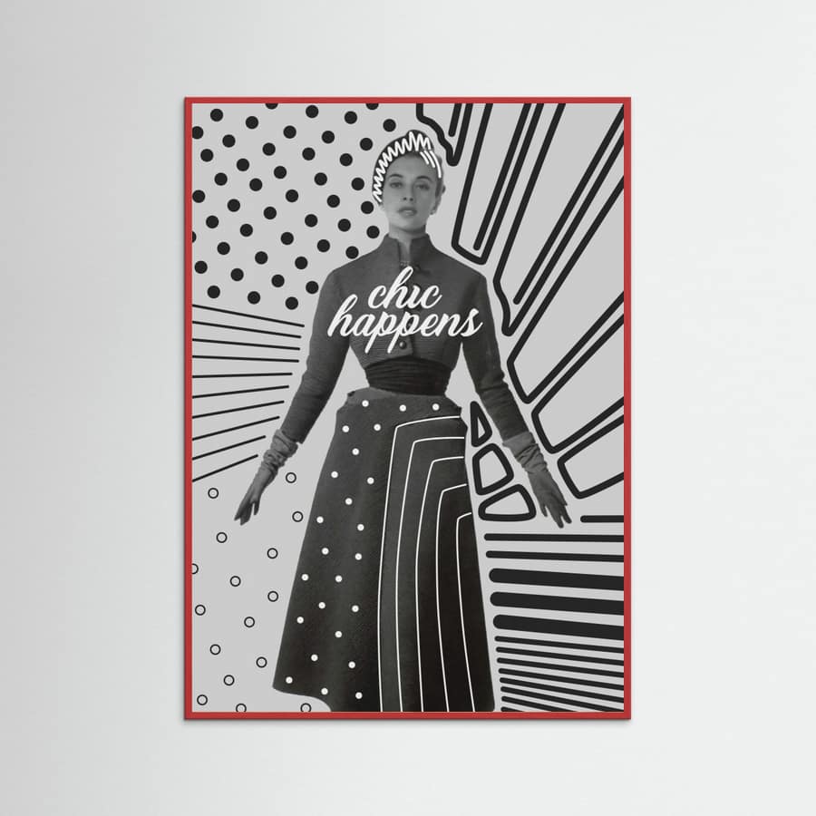 Chic Happens Poster – plakat og kunsttryk