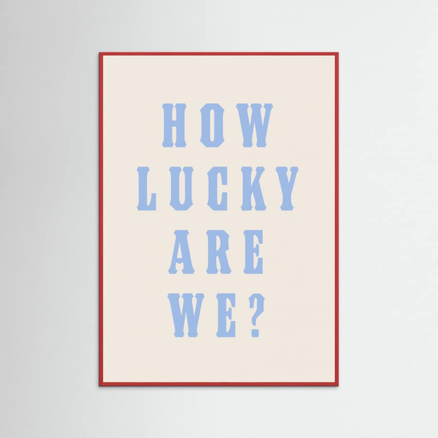 Red Wood How Lucky Are We? Poster