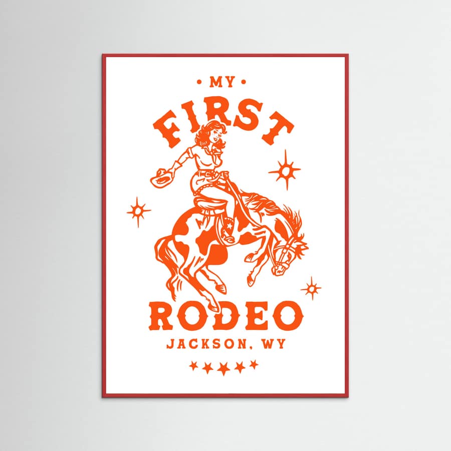 Red Wood My First Rodeo Jackson Wyoming Horseback Cowgirl Poster