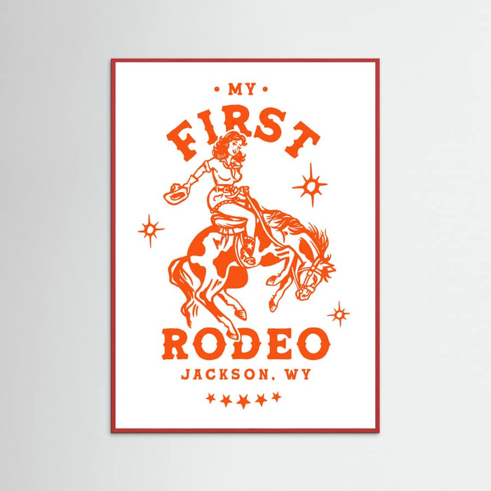 Red Wood My First Rodeo Jackson Wyoming Horseback Cowgirl Poster