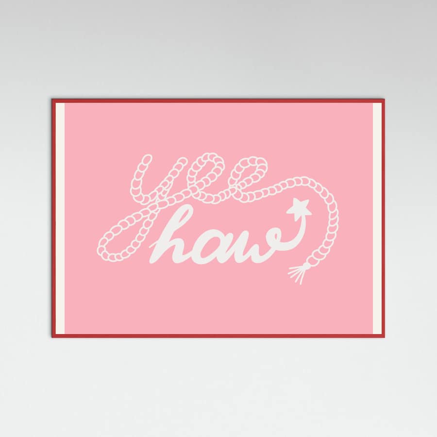 Yeehaw Pink Poster – plakat og kunsttryk