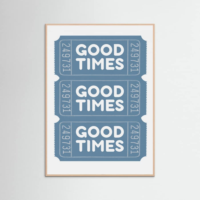 Blue Good Times Poster – poster and art print