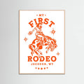 Rose Wood My First Rodeo Jackson Wyoming Horseback Cowgirl Poster